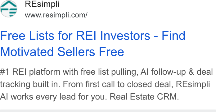 Resimpli ad on Google Ads: Free Lists for REI Investors - Find Motivated Sellers Free #1 REI platform with free list pulling, Al follow-up & deal tracking built in. From first call to closed deal, REsimpli Al works every lead for you. Real Estate CRM.