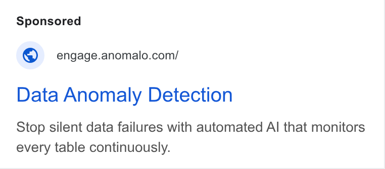 Anomalo ad on Google Ads: Data Anomaly Detection Stop silent data failures with automated Al that monitors every table continuously.