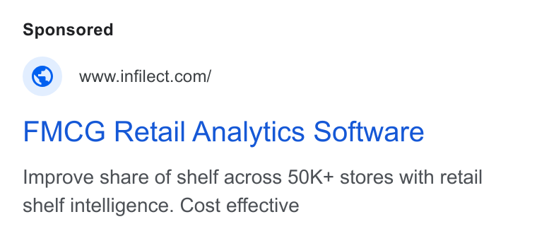 Infilect ad on Google Ads: FMCG Retail Analytics Software Improve share of shelf across 50K+ stores with retail shelf intelligence. Cost effective