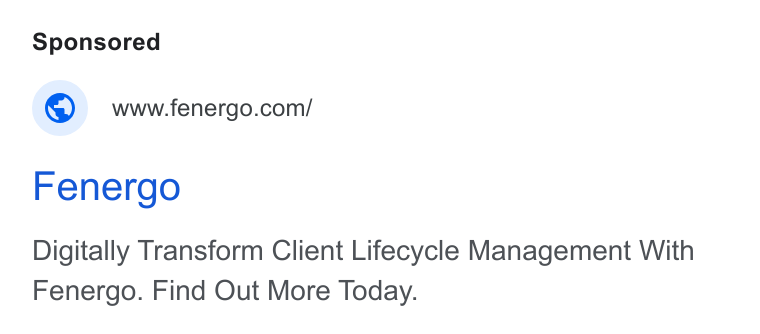 Fenergo ad on Google Ads: Fenergo Digitally Transform Client Lifecycle Management With Fenergo. Find Out More Today.