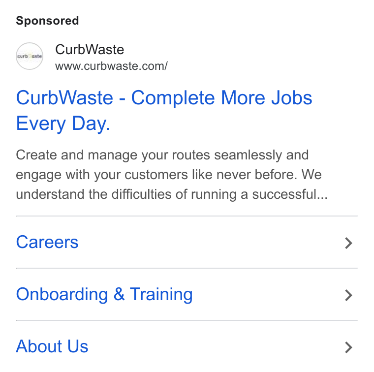 CurbWaste ad on Google Ads: Curb Waste - Complete More Jobs Every Day. Create and manage your routes seamlessly and engage with your customers like never before. We understand the difficulties of running a successful... Careers Onboarding & Training About Us