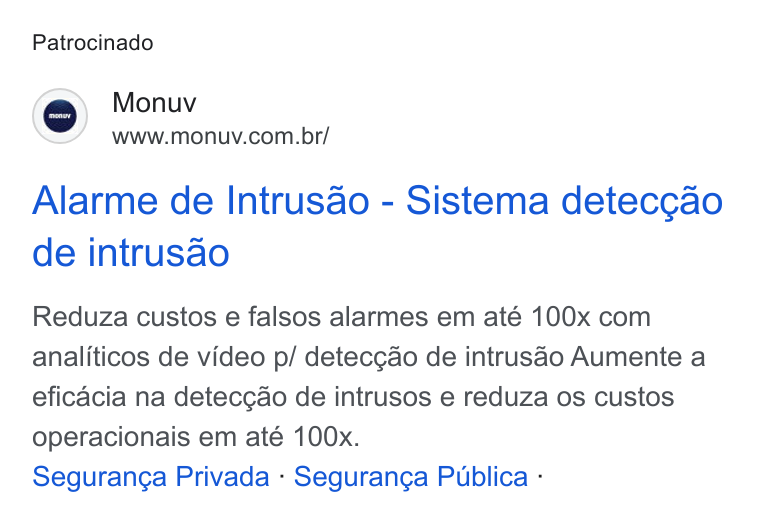 Monuv ad on Google Ads: Patrocinado Alarme de Intrusao - Sistema deteccao de intrusao Reduza custos e falsos alarmes em até 100x com analiticos de video p/ detec¢ao de intrusao Aumente a eficacia na detecgao de intrusos e reduza os custos operacionais em até 100x. Seguranga Privada - Seguranga Publica -