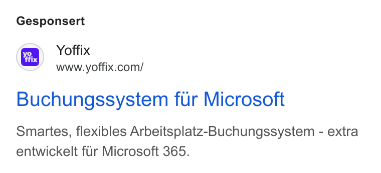yoffix ad on Google Ads: Gesponsert Buchungssystem fur Microsoft Smartes, flexibles Arbeitsplatz-Buchungssystem - extra entwickelt fur Microsoft 365.