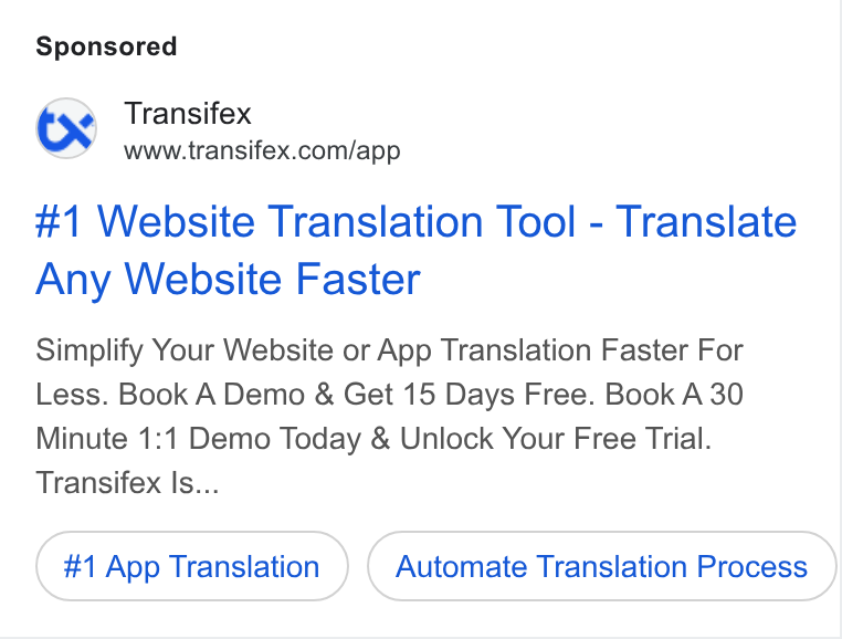 Transifex ad on Google Ads: #1 Website Translation Tool - Translate Any Website Faster Simplify Your Website or App Translation Faster For Less. Book A Demo & Get 15 Days Free. Book A 30 Minute 1:1 Demo Today & Unlock Your Free Trial. Transifex Is... #1 App Translation Automate Translation Process