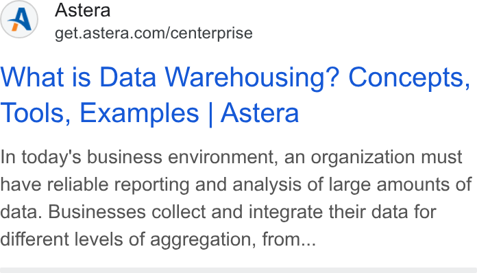 Astera ad on Google Ads: What is Data Warehousing? Concepts, Tools, Examples | Astera In today's business environment, an organization must have reliable reporting and analysis of large amounts of data. Businesses collect and integrate their data for different levels of aggregation, from...