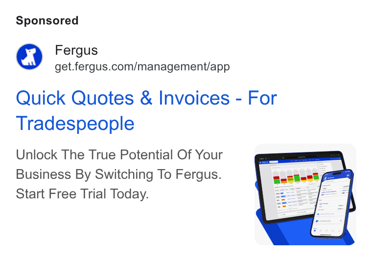 Fergus ad on Google Ads: Quick Quotes & Invoices - For Tradespeople Unlock The True Potential Of Your Business By Switching To Fergus. Start Free Trial Today.