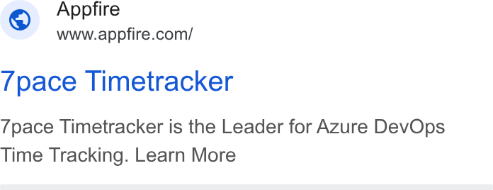 Appfire ad on Google Ads: Appfire 7pace Timetracker 7pace Timetracker is the Leader for Azure Dev Ops Time Tracking. Learn More