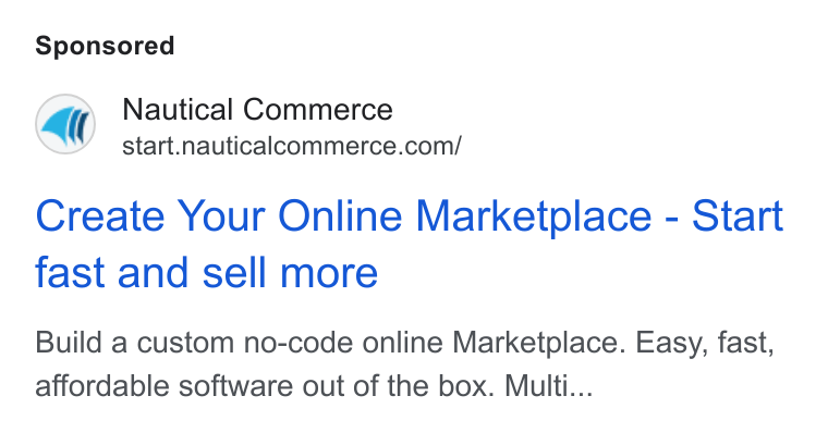 Nautical Commerce ad on Google Ads: Create Your Online Marketplace - Start fast and sell more Build a custom no-code online Marketplace. Easy, fast, affordable software out of the box. Multi...