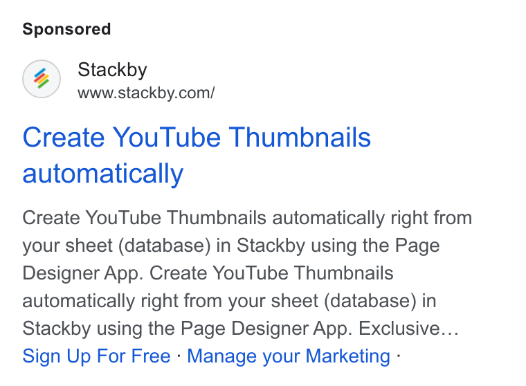 Stackby ad on Google Ads: Create You Tube Thumbnails automatically Create You Tube Thumbnails automatically right from your sheet (database) in Stackby using the Page Designer App. Create You Tube Thumbnails automatically right from your sheet (database) in Stackby using the Page Designer App. Exclusive... Sign Up For Free - Manage your Marketing -