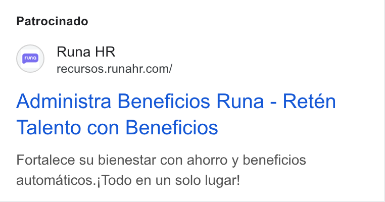Runa ad on Google Ads: Patrocinado Runa HR Administra Beneficios Runa - Retén Talento con Beneficios Fortalece su bienestar con ahorro y beneficios automaticos.j Todo en un solo lugar!