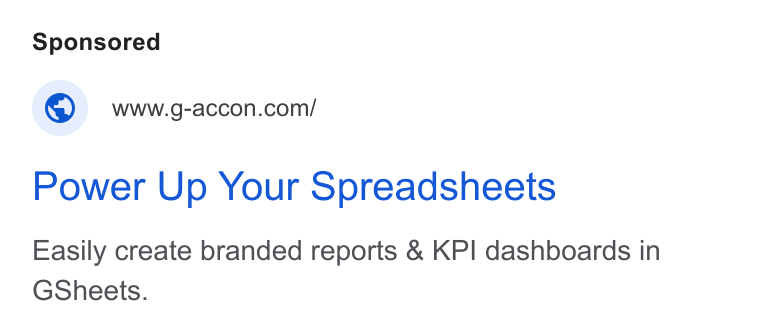 G-Accon ad on Google Ads: Power Up Your Spreadsheets Easily create branded reports & KPI dashboards in GSheets.