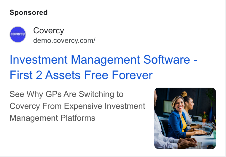 Covercy ad on Google Ads: Investment Management Software - First 2 Assets Free Forever See Why GPs Are Switching to Covercy From Expensive Investment Management Platforms