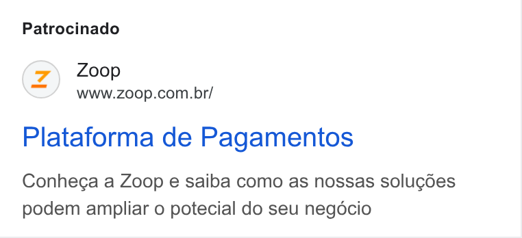 Zoop ad on Google Ads: Patrocinado Plataforma de Pagamentos Conhega a Zoop e saiba como as nossas solucgdes podem ampliar o potecial do seu negocio