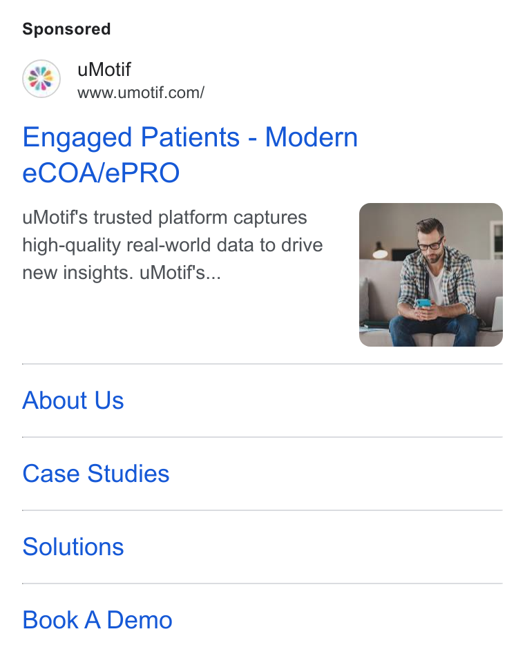 uMotif ad on Google Ads: Engaged Patients - Modern e COA/e PRO u Motifs trusted platform captures high-quality real-world data to drive new insights. u Motif's... About Us Case Studies Solutions Book A Demo