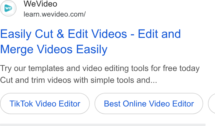 WeVideo ad on Google Ads: Easily Cut & Edit Videos - Edit and Merge Videos Easily Try our templates and video editing tools for free today Cut and trim videos with simple tools and... Tik Tok Video Editor Best Online Video Editor (