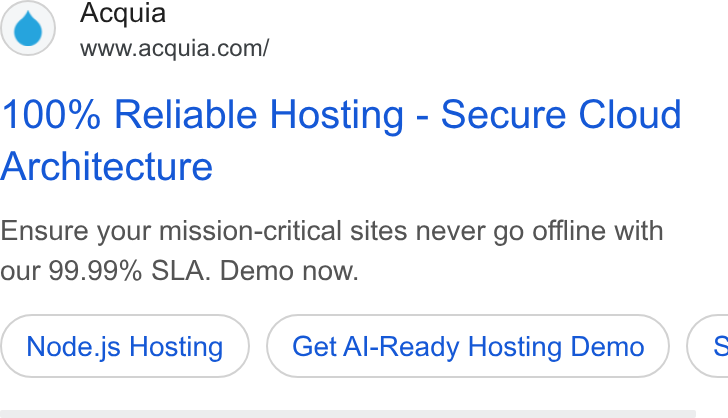 Acquia ad on Google Ads: 100% Reliable Hosting - Secure Cloud Architecture Ensure your mission-critical sites never go offline with our 99.99% SLA. Demo now. Node.js Hosting Get Al-Ready Hosting Demo (s