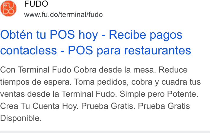 Fudo ad on Google Ads: Wwww.fu.do/terminal/fudo Obtén tu POS hoy - Recibe pagos contacless - POS para restaurantes Con Terminal Fudo Cobra desde la mesa. Reduce tiempos de espera. Toma pedidos, cobra y cuadra tus ventas desde la Terminal Fudo. Simple pero Potente. Crea Tu Cuenta Hoy. Prueba Gratis. Prueba Gratis Disponible.
