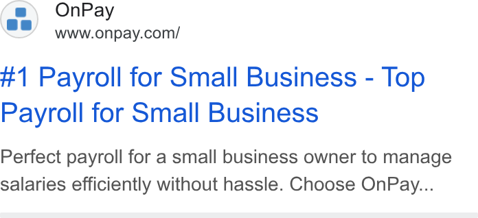OnPay ad on Google Ads: #1 Payroll for Small Business - Top Payroll for Small Business Perfect payroll for a small business owner to manage salaries efficiently without hassle. Choose On Pay...