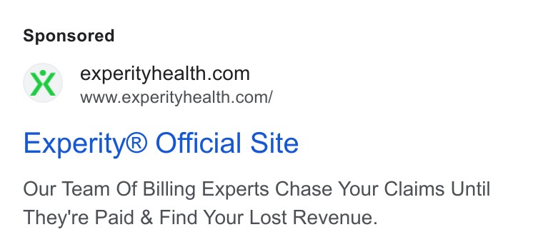 Experity ad on Google Ads: www.experityhealth.com/ Experity® Official Site Our Team Of Billing Experts Chase Your Claims Until They're Paid & Find Your Lost Revenue.