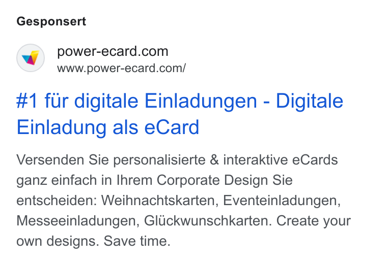 Power eCard ad on Google Ads: www.power-ecard.com/ #1 fur digitale Einladungen - Digitale Einladung als e Card Versenden Sie personalisierte & interaktive e Cards ganz einfach in Ihrem Corporate Design Sie entscheiden: Weihnachtskarten, Eventeinladungen, Messeeinladungen, Gluckwunschkarten. Create your own designs. Save time.