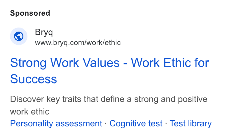 Bryq ad on Google Ads: Strong Work Values - Work Ethic for Success Discover key traits that define a strong and positive work ethic Personality assessment - Cognitive test - Test library