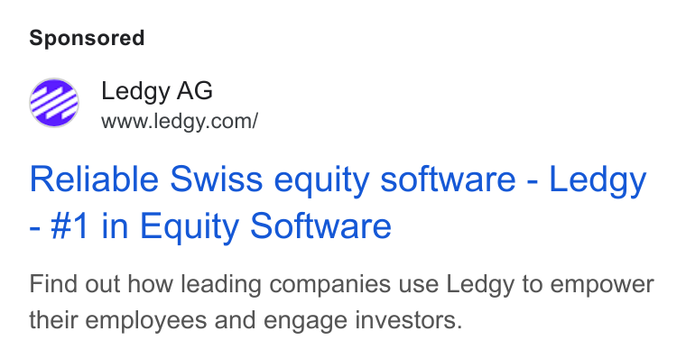Ledgy ad on Google Ads: Reliable Swiss equity software - Ledgy - #1 in Equity Software Find out how leading companies use Ledgy to empower their employees and engage investors.