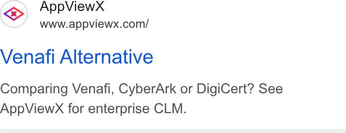 AppViewX ad on Google Ads: Venafi Alternative Comparing Venafi, Cyber Ark or Digi Cert? See App View X for enterprise CLM.