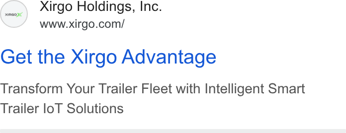 Xirgo Technologies ad on Google Ads: Get the Xirgo Advantage Transform Your Trailer Fleet with Intelligent Smart Trailer lo T Solutions