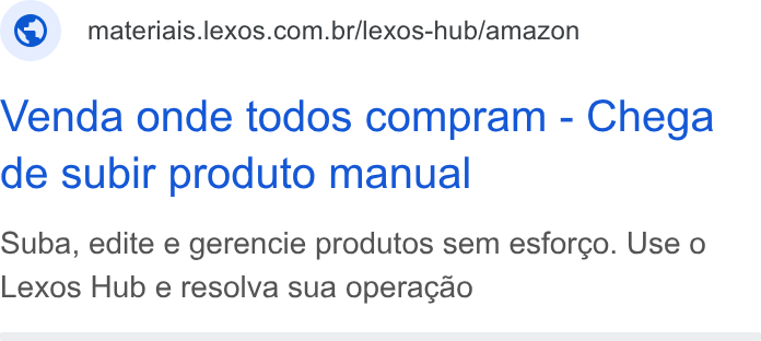 Lexos ad on Google Ads: Venda onde todos compram - Chega de subir produto manual Suba, edite e gerencie produtos sem esfor¢o. Use o Lexos Hub e resolva sua operacao