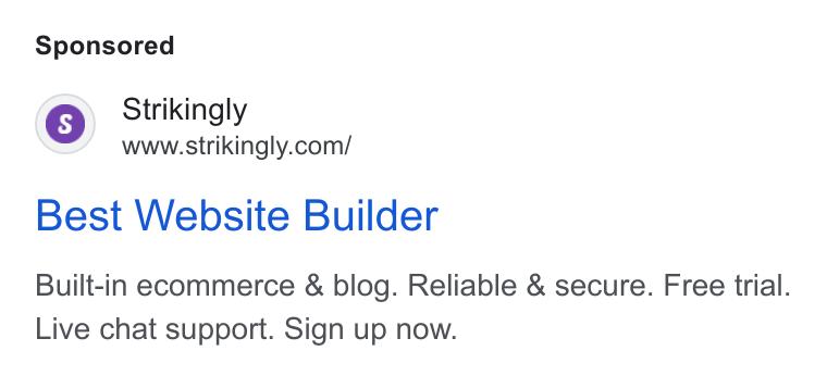 Strikingly ad on Google Ads: Best Website Builder Built-in ecommerce & blog. Reliable & secure. Free trial. Live chat support. Sign up now.