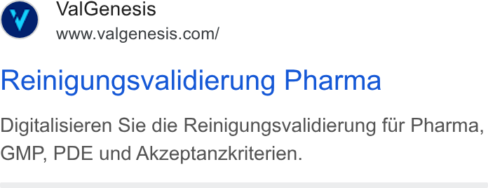 ValGenesis ad on Google Ads: Reinigungsvalidierung Pharma Digitalisieren Sie die Reinigungsvalidierung fur Pharma, GMP, PDE und Akzeptanzkriterien.