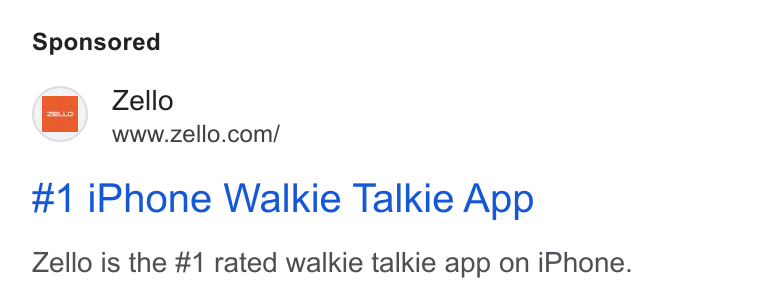 Zello ad on Google Ads: #1 i Phone Walkie Talkie App Zello is the #1 rated walkie talkie app on i Phone.