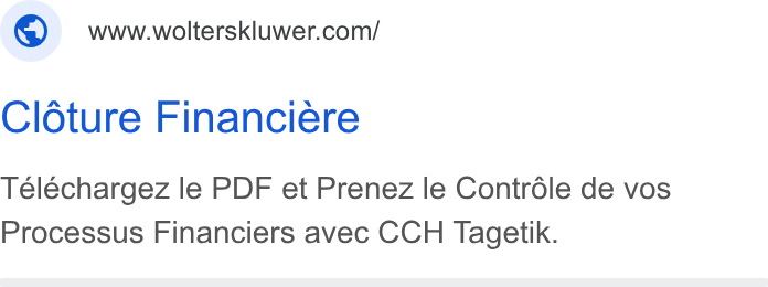 Wolters Kluwer ad on Google Ads: Cléture Financiere Téléchargez le PDF et Prenez le Contrdéle de vos Processus Financiers avec CCH Tagetik.