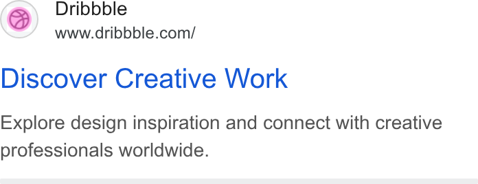 Dribbble ad on Google Ads: Discover Creative Work Explore design inspiration and connect with creative professionals worldwide.