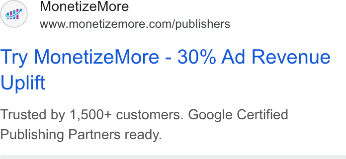 MonetizeMore ad on Google Ads: Try Monetize More - 30% Ad Revenue Uplift Trusted by 1,500+ customers. Google Certified Publishing Partners ready.