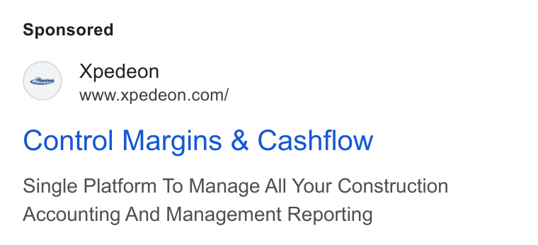 Xpedeon ad on Google Ads: Control Margins & Cashflow Single Platform To Manage All Your Construction Accounting And Management Reporting