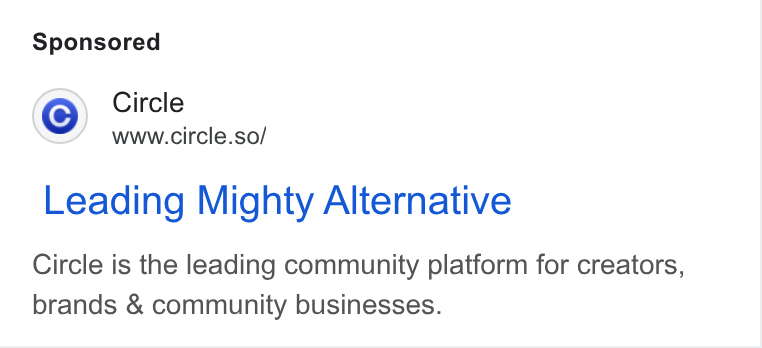 Circle ad on Google Ads: Circle www.circle.so/ Leading Mighty Alternative Circle is the leading community platform for creators, brands & community businesses.