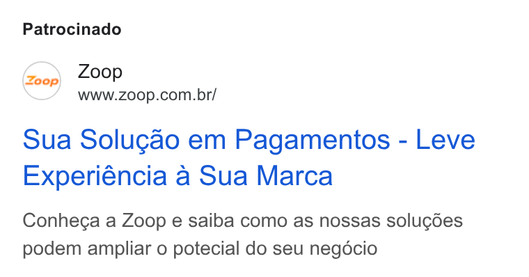 Zoop ad on Google Ads: Patrocinado Sua Solugao em Pagamentos - Leve Experiéncia a Sua Marca Conhega a Zoop e saiba como as nossas solugées podem ampliar o potecial do seu negocio