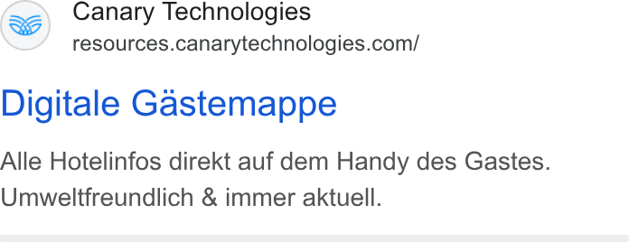 Canary Technologies ad on Google Ads: Digitale Gastemappe Alle Hotelinfos direkt auf dem Handy des Gastes. Umweltfreundlich & immer aktuell.