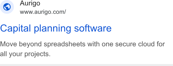 Aurigo Software Technologies ad on Google Ads: Capital planning software Move beyond spreadsheets with one secure cloud for all your projects.