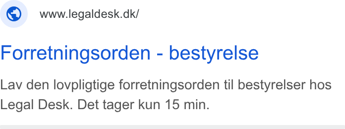 Legaldesk.dk ad on Google Ads: Forretningsorden - bestyrelse Lav den lovpligtige forretningsorden til bestyrelser hos Legal Desk. Det tager kun 15 min.