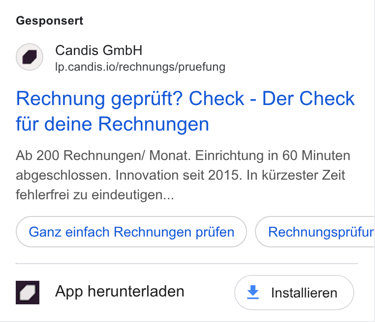 Candis ad on Google Ads: Gesponsert Candis Gmb H Ip.candis.io/rechnungs/pruefung Rechnung gepruft? Check - Der Check fur deine Rechnungen Ab 200 Rechnungen/ Monat. Einrichtung in 60 Minuten abgeschlossen. Innovation seit 2015. In kirzester Zeit fehlerfrei zu eindeutigen... Ganz einfach Rechnungen prifen } | Rechnungspriur App herunterladen ¥ Installieren