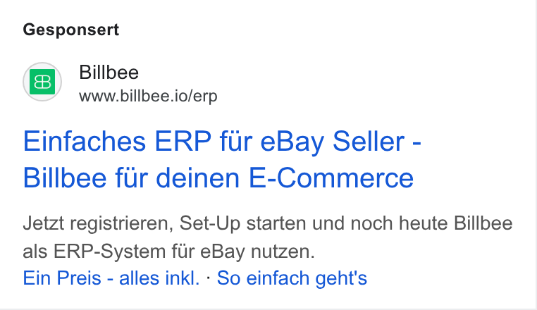 Billbee ad on Google Ads: Gesponsert Billbee www.billbee.io/erp Einfaches ERP fur e Bay Seller - Billbee fur deinen E-Commerce Jetzt registrieren, Set-Up starten und noch heute Billbee als ERP-System fur e Bay nutzen. Ein Preis - alles inkl. - So einfach geht's