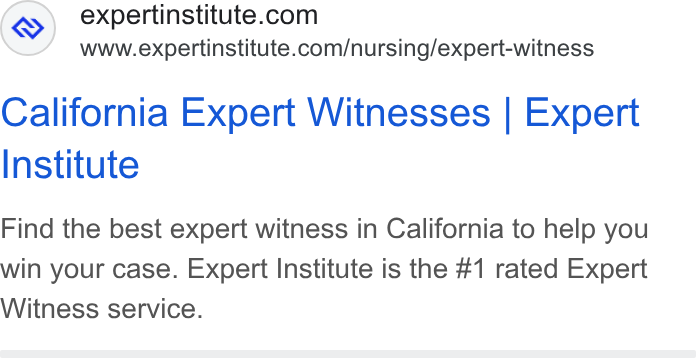 Expert Institute ad on Google Ads: www.expertinstitute.com/nursing/expert-witness California Expert Witnesses | Expert Institute Find the best expert witness in California to help you win your case. Expert Institute is the #1 rated Expert Witness service.