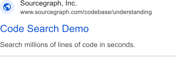 Sourcegraph ad on Google Ads: Code Search Demo Search millions of lines of code in seconds.