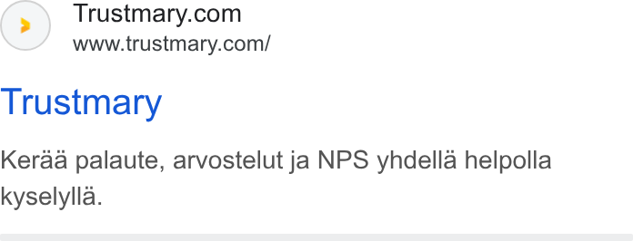 Trustmary ad on Google Ads: www.trustmary.com/ Trustmary Keraa palaute, arvostelut ja NPS yhdella helpolla kyselylla.