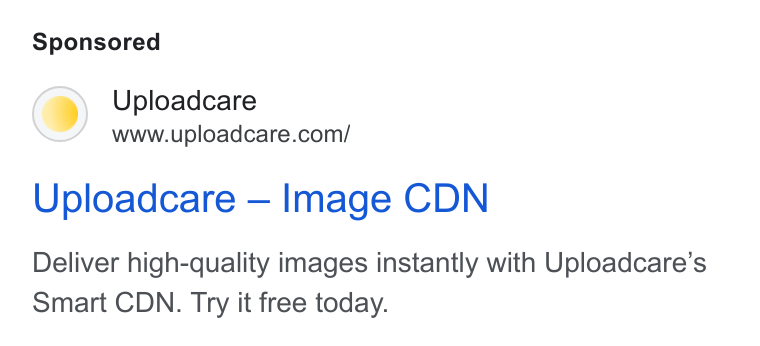 Uploadcare ad on Google Ads: Uploadcare — Image CDN Deliver high-quality images instantly with Uploadcare’s Smart CDN. Try it free today.