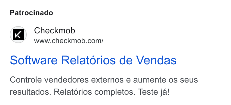 Checkmob ad on Google Ads: Patrocinado Software Relatorios de Vendas Controle vendedores externos e aumente os seus resultados. Relatorios completos. Teste ja!