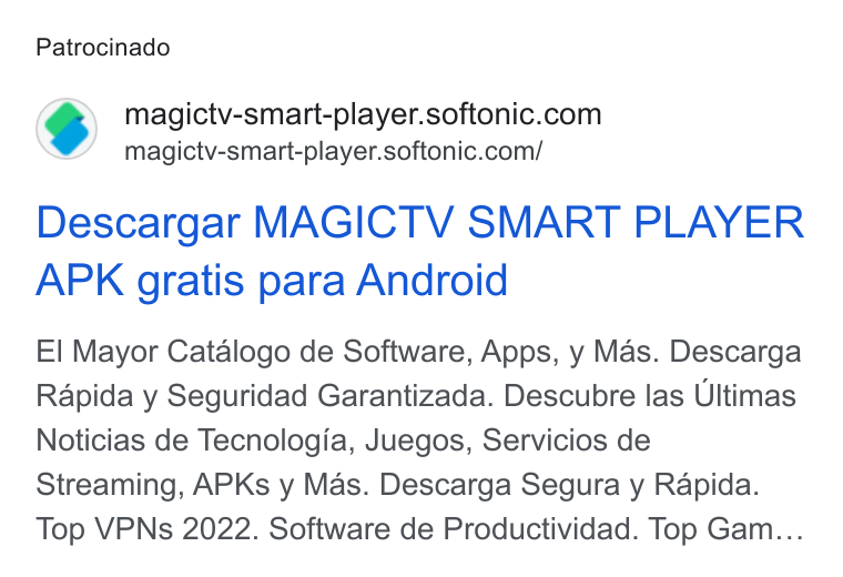 Softonic ad on Google Ads: magictv-smart-player.softonic.com/ Descargar MAGICTV SMART PLAYER APK gratis para Android El Mayor Catalogo de Software, Apps, y Mas. Descarga Rapida y Seguridad Garantizada. Descubre las Ultimas Noticias de Tecnologia, Juegos, Servicios de Streaming, APKs y Mas. Descarga Segura y Rapida. Top VPNs 2022. Software de Productividad. Top Gam...
