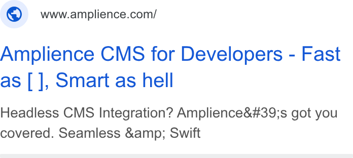 Amplience ad on Google Ads: Amplience CMS for Developers - Fast as [ ], Smart as hell Headless CMS Integration? Amplience's got you covered. Seamless &amp; Swift